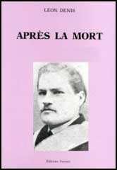 livre apr&egrave;s la Mort, L&eacute;on Denis 