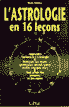 astrologie en 16 le&ccedil;ons - Marie Delclos