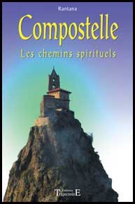 Compostelle les chemins spirituels