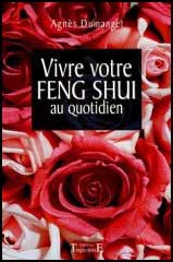 Vivre votre Feng Shui au quotidien