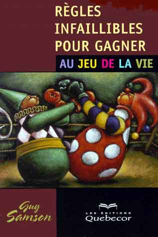 Règles infaillibles pour gagner au jeu de la vie livre