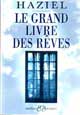 Le Grand Livre des R&ecirc;ves, Haziel