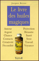 Le Livre des Huiles Magiques