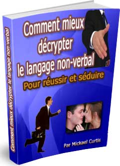 Comment mieux décrypter le langage non-verbal