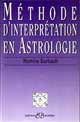 M&eacute;thode d'interpr&eacute;tation en Astrologie