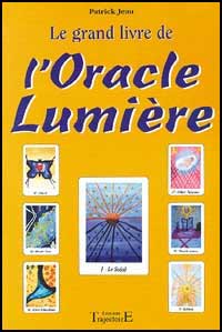 Le Grand livre de l'Oracle Lumière