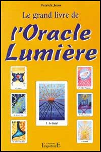 Le Grand livre de l'Oracle Lumière