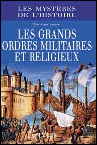 Les Grands Ordres Militiaires et Religieux