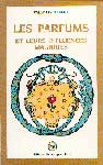 Les Parfums et leurs Influences Magiques