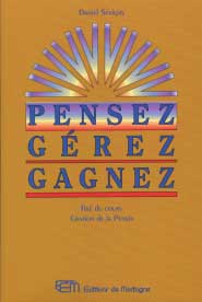 livre Pensez, Gérez, Gagnez