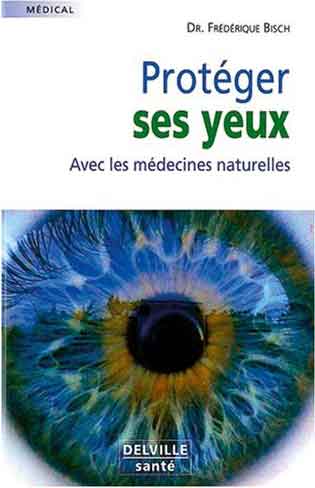 Protéger ses yeux avec les médecines naturelles