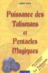 Puissance des Talismans et Pentacles Magiques