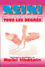 Reiki, Rituels et Symboles, Tous les Degr&eacute;s livre