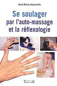 Se Soulager par l'auto-massage et la R&eacute;flexologie