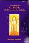 La Symbolique d'Alcyone Le soleil central des pl&eacute;iades
