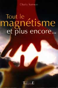 Tout le Magn&eacute;tisme et plus encore