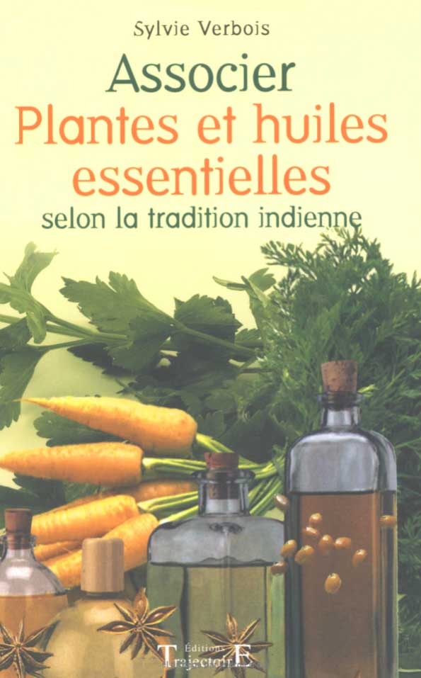 Associer plantes et huiles essentielles