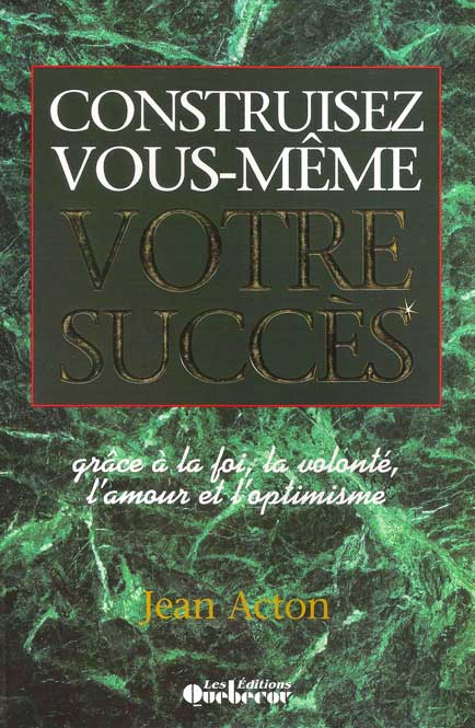 Construisez vous-même votre succès - Jean Acton