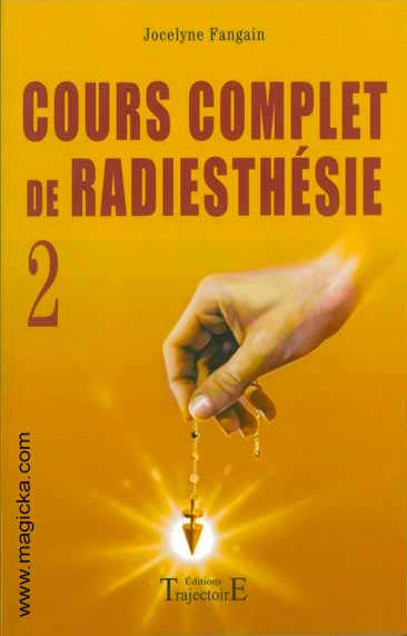 Cours complet de Radiesthésie Tome 2