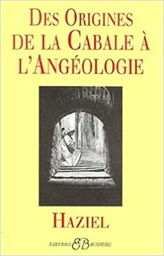 Origines de la Cabale à l'Angéologie