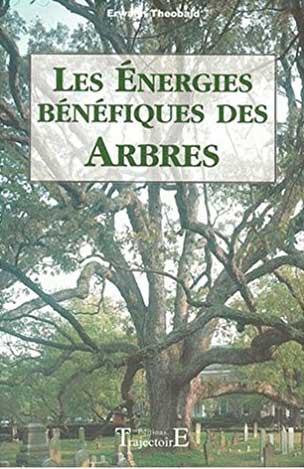 Les Énergies Bénéfiques des Arbres