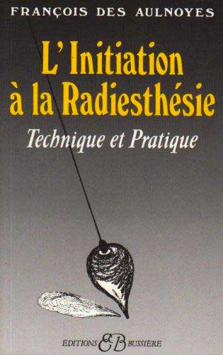 livre Initiation à la Radiesthésie