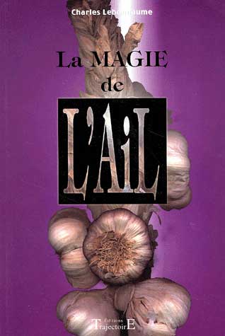 Le Grand Livre de la Magie de l'Ail