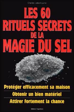 Les 60 Rituels Secrets de la Magie du Sel