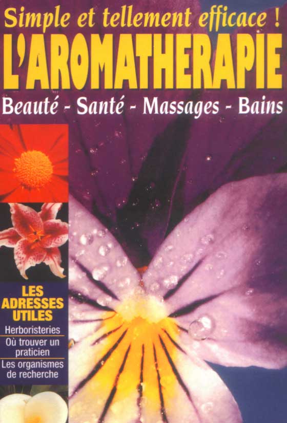 L'Aromathérapie: simple et tellement efficace