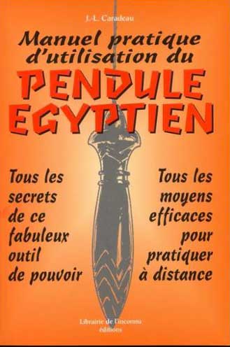 Manuel Pratique d'utilisation du Pendule Égyptien