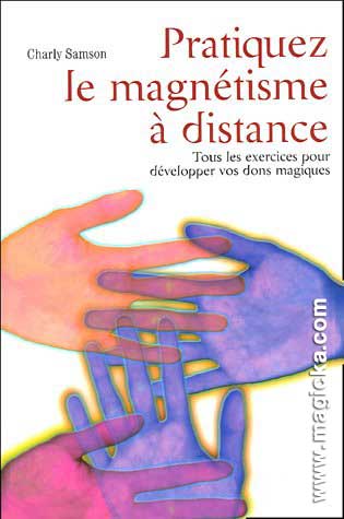 livre Pratiquez le Magnétisme à distance