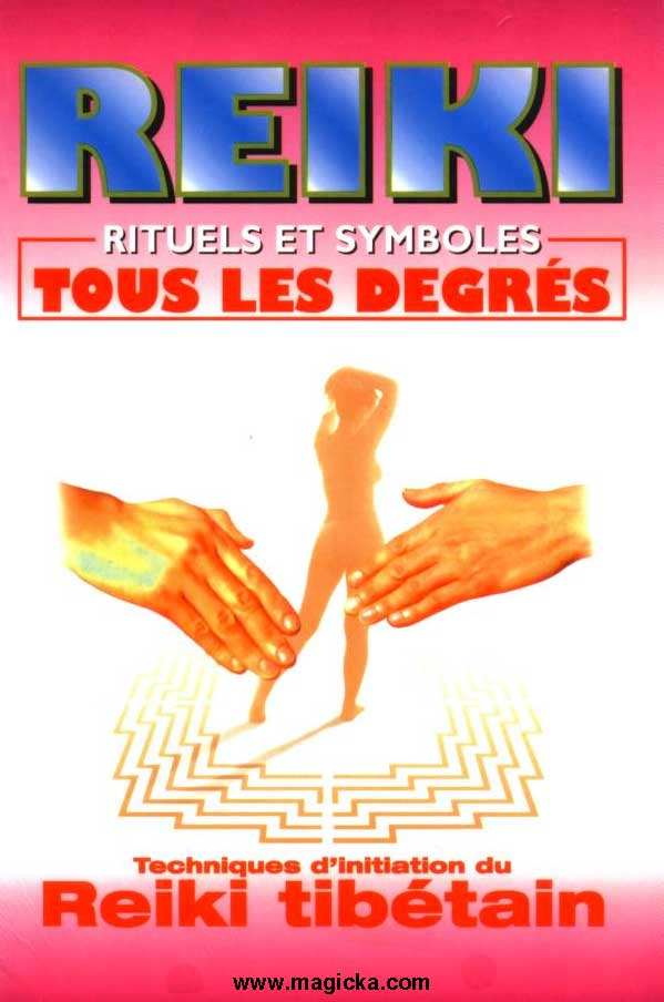 Reiki, Rituels et Symboles, Tous les Degrés