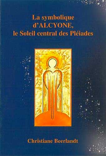 La Symbolique d'Alcyone Le soleil central des pléiades