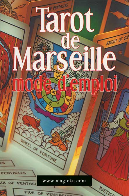 Le Tarot de Marseille - Mode d'emploi